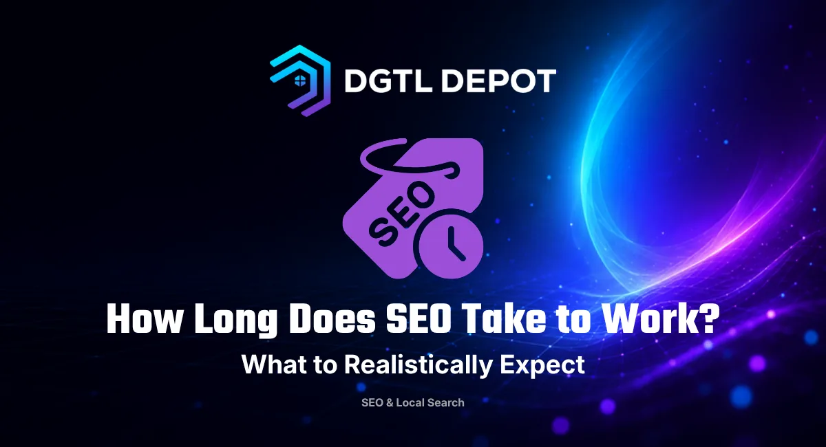 How long does SEO take to actually work? A realistic timeline from DGTL Depot