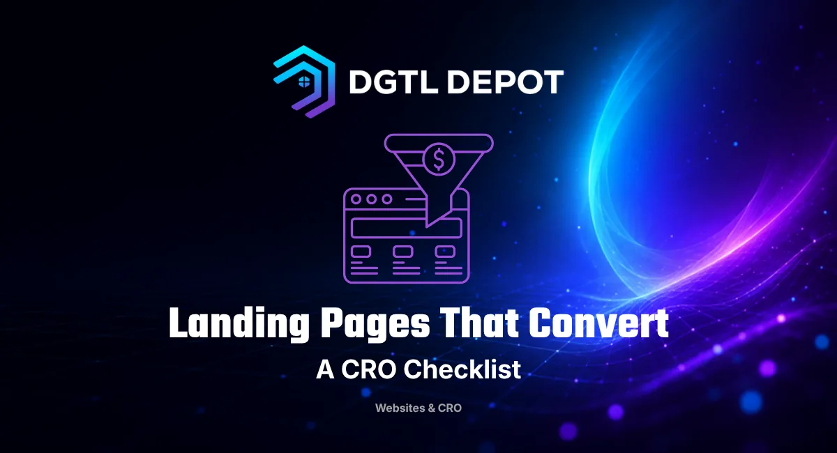 Landing pages that convert — a CRO checklist for small business. A guide from DGTL Depot