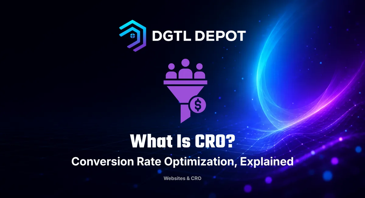 What is conversion rate optimization — a plain-English guide from DGTL Depot